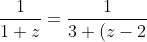 \frac{1}{1+z} = \frac{1}{3+(z-2)}